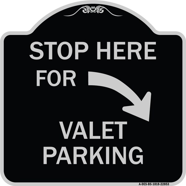 Stop Here for Valet Parking Right Arrow Heavy-Gauge Aluminum Sign, 18" x 18", BS-1818-22853